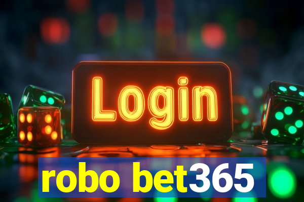 robo bet365